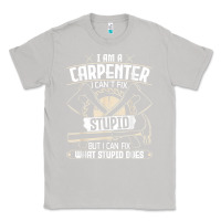 Moon Dust i can't fix stupid   funny carpentry woodworking carpenter t shirt Classic Tee - linhVisuals