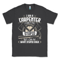 Smoke i can't fix stupid   funny carpentry woodworking carpenter t shirt Classic Tee - linhVisuals
