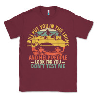 Burgundy i will put you in the trunk and help people funny saying t shirt Classic Tee - linhVisuals