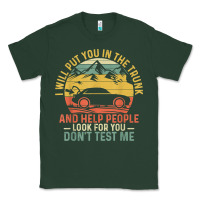 Sports Green i will put you in the trunk and help people funny saying t shirt Classic Tee - linhVisuals