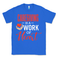 True Royal caregiving is a work of heart caregiver gifts for men, women t shirt Classic Tee - linhVisuals