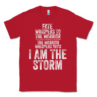 Red fate whispers to warrior i am the storm quote gritty fighter t shirt Classic Tee - linhVisuals