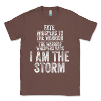 Chestnut fate whispers to warrior i am the storm quote gritty fighter t shirt Classic Tee - linhVisuals