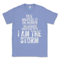Colony Blue fate whispers to warrior i am the storm quote gritty fighter t shirt Classic Tee - linhVisuals