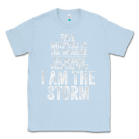 Dusty Blue fate whispers to warrior i am the storm quote gritty fighter t shirt Classic Tee - linhVisuals