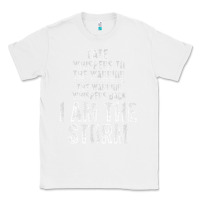 White fate whispers to warrior i am the storm quote gritty fighter t shirt Classic Tee - linhVisuals