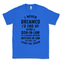 True Royal mens i never dreamed i'd end up being a son in law funny gift t shirt Classic Tee - linhVisuals