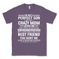 Lavender i'm not a perfect son but my crazy mom loves me mother's day t shirt Classic Tee - linhVisuals