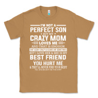 Toasted Coconut i'm not a perfect son but my crazy mom loves me mother's day t shirt Classic Tee - linhVisuals