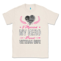 Natural i married my hero proud veteran wife usa military husband t shirt Classic Tee - linhVisuals