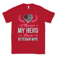 Red i married my hero proud veteran wife usa military husband t shirt Classic Tee - linhVisuals