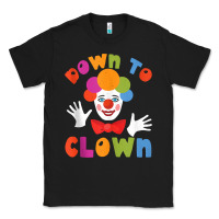 Black down to clown funny circus tank top Classic Tee - linhVisuals
