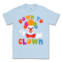 Dusty Blue down to clown funny circus tank top Classic Tee - linhVisuals