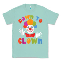 Seafoam down to clown funny circus tank top Classic Tee - linhVisuals