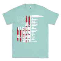 Seafoam all faster than dialing 911 american flag gun lover for men t shirt Classic Tee - linhVisuals