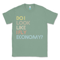 Sage do i look like i fly economy   funny vintage retro premium t shirt Classic Tee - linhVisuals