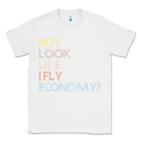 White do i look like i fly economy   funny vintage retro premium t shirt Classic Tee - linhVisuals