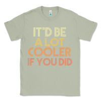 Matcha it'd be a lot cooler if you did premium t shirt Classic Tee - linhVisuals
