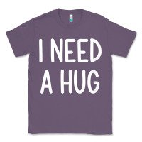 Lavender i need a hug, funny, joke, sarcastic, family t shirt Classic Tee - linhVisuals