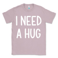 Lilac i need a hug, funny, joke, sarcastic, family t shirt Classic Tee - linhVisuals