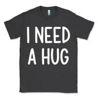 Smoke i need a hug, funny, joke, sarcastic, family t shirt Classic Tee - linhVisuals