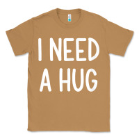 Toasted Coconut i need a hug, funny, joke, sarcastic, family t shirt Classic Tee - linhVisuals