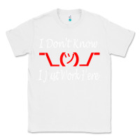 White i don't know i just work here     t shirt Classic Tee - linhVisuals