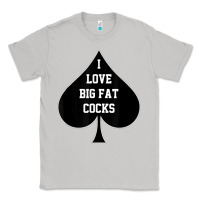 Moon Dust i love big fat cocks queen of spades t shirt Classic Tee - linhVisuals