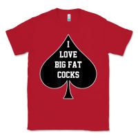 Red i love big fat cocks queen of spades t shirt Classic Tee - linhVisuals