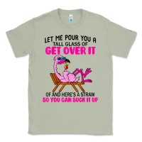 Matcha let me pour you a tall glass of get over it flamingo t shirt Classic Tee - linhVisuals