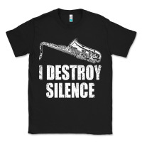 Black Saxophone I Destroy Silence Saxophonist | For Musicians Classic Tee - linhVisuals