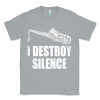Heather Grey Saxophone I Destroy Silence Saxophonist | For Musicians Classic Tee - linhVisuals