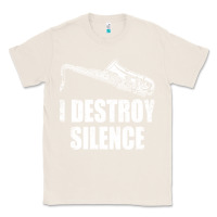 Natural Saxophone I Destroy Silence Saxophonist | For Musicians Classic Tee - linhVisuals