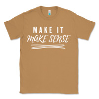 Toasted Coconut make it make sense funny catchphrase t shirt Classic Tee - linhVisuals