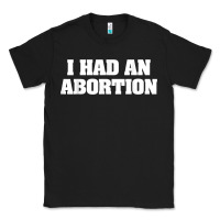 Black i had an abortion shirt pro choice Classic Tee - linhVisuals