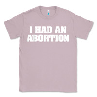 Lilac i had an abortion shirt pro choice Classic Tee - linhVisuals