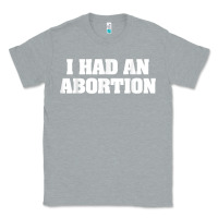 Heather Grey i had an abortion shirt pro choice Classic Tee - linhVisuals