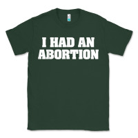 Sports Green i had an abortion shirt pro choice Classic Tee - linhVisuals