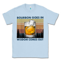 Dusty Blue bourbon goes in wisdom comes out vintage t shirt Classic Tee - linhVisuals