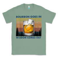 Sage bourbon goes in wisdom comes out vintage t shirt Classic Tee - linhVisuals
