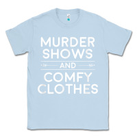 Dusty Blue crime shows shirt, murder shows and comfy clothes t shirt Classic Tee - linhVisuals