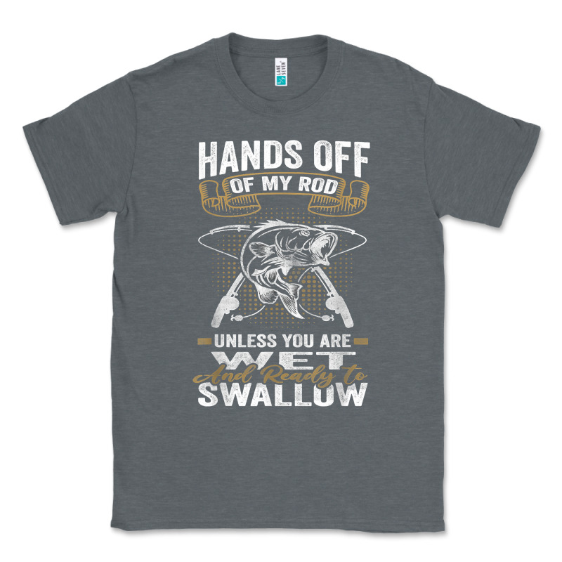 Mens Hands Off Of My Rod Bass Fishing Fisherman T Shirt Classic Tee by linhVisuals | Teevron