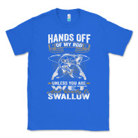 True Royal mens hands off of my rod bass fishing fisherman t shirt Classic Tee - linhVisuals