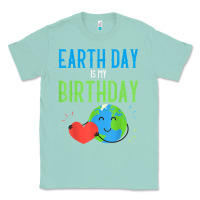 Seafoam earth day is my birthday shirt pro environment party gift t shirt Classic Tee - linhVisuals