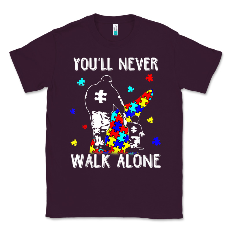 Autism Dad You Will Never Walk Alone Support Autism Son T Shirt Classic Tee by linhVisuals | Teevron
