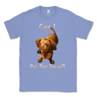 Colony Blue can i pet dat dawg funny dog dachshund lover doxie gift t shirt Classic Tee - linhVisuals