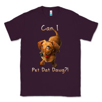 Plum can i pet dat dawg funny dog dachshund lover doxie gift t shirt Classic Tee - linhVisuals