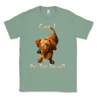 Sage can i pet dat dawg funny dog dachshund lover doxie gift t shirt Classic Tee - linhVisuals