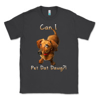 Smoke can i pet dat dawg funny dog dachshund lover doxie gift t shirt Classic Tee - linhVisuals