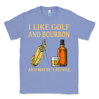 Colony Blue i like golf and bourbon and maybe 3 people t shirt Classic Tee - linhVisuals